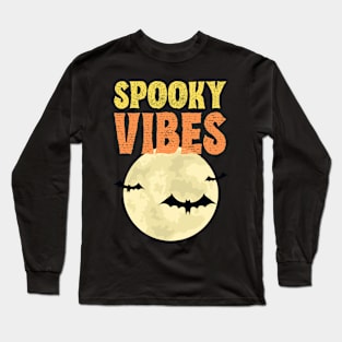 Spooky Vibes Long Sleeve T-Shirt